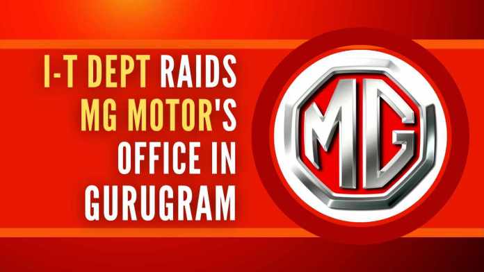 IT department raids MG Motor's office in Gurugram I-T department has recovered a few incriminating documents during the search operation