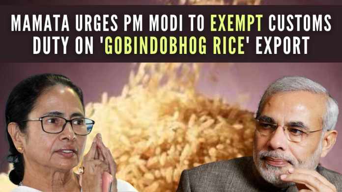 Mamata urges PM Modi to exempt customs duty on Gobindobhog rice export In the letter, Banerjee said the Centre's decision to impose a 20% customs duty on premium rice varieties such as Gobindobhog has badly affected its export