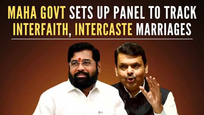 Maha govt sets up panel to track interfaith, intercaste marriages (1) The initiative will provide a platform for women and their families to access counselling, and communicate or resolve issues