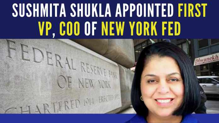 Sushmita Shukla appointed First VP, COO of New York Fed Sushmita Shukla together with Bank's President & CEO will establish, communicate, and execute strategic direction of the organization