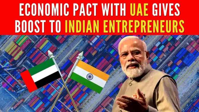 Economic pact with UAE given boost to Indian entrepreneurs (1) The two nations aim to increase bilateral trade to $100 billion and attract $75 billion in investment from the UAE to India