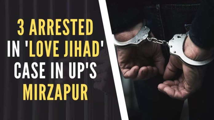 3 arrested in 'love jihad' case in UP's Mirzapur A married woman in Mirzapur was lured by a man who identified himself as Abhay Mishra, but later turned out to be Arif Khan