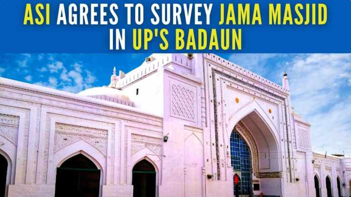 ASI agrees to survey Jama Masjid in UP's Badaun State president of Akhil Bharat Hindu Mahasabha had filed an application claiming that Jama Masjid was Neelkanth Mahadev temple that was destroyed and converted into a mosque