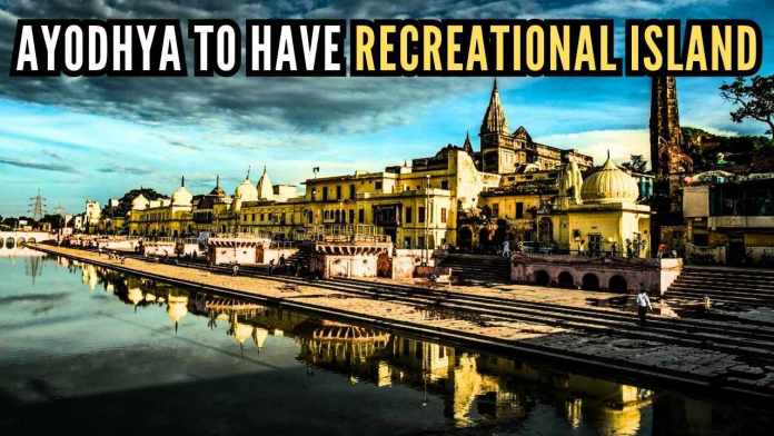 Ayodhya to have recreational island The sandbar is situated within the Saryu River and will also have food kiosks, shopping vends, souvenir shops and facilities for some recreational activities