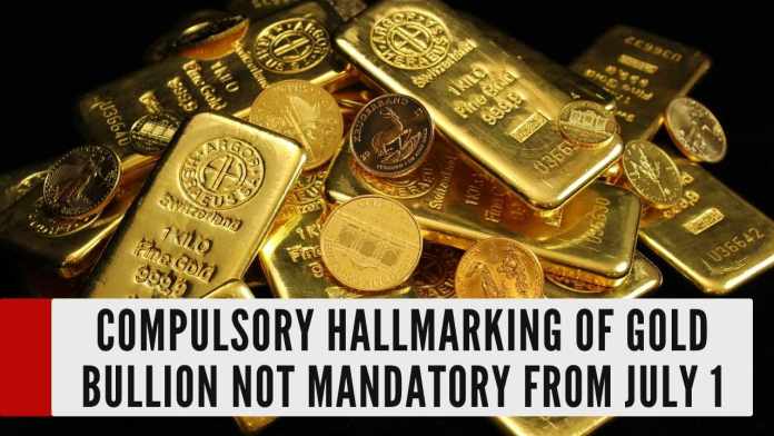 Compulsory Hallmarking Of Gold Bullion Not Mandatory From July 1 Discussions with stakeholders are going on to finalize the guidelines for hallmarking gold bullion