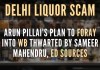 Delhi liquor scam: Arun Pillai’s plan to foray into Bengal thwarted by another accused Sameer Mahendru: ED sources Arun Pillai intended to expand his business in WB where excise policy was changing in 2021 but was discouraged by another accused Sameer Mahendru