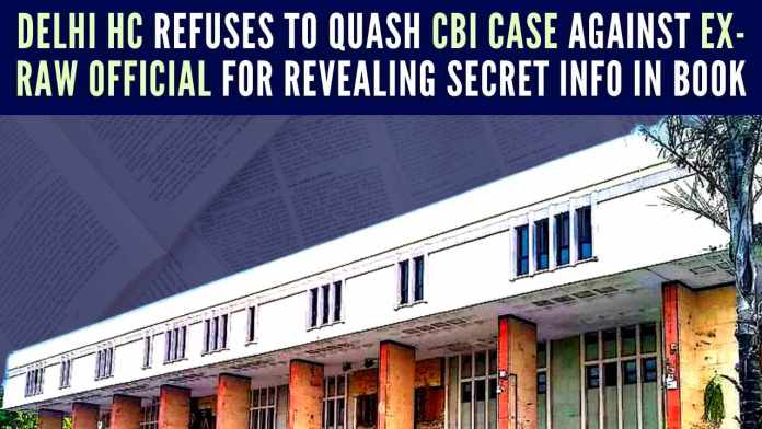Delhi HC refuses to quash CBI case against ex-RAW official for revealing secret info in book Justice Mukta Gupta dismissed the petition by Major General (retired) VK Singh seeking quashing of the case against him under the Official Secrets Act