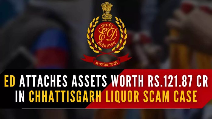 ED attaches assets worth Rs 121.87cr in Chhattisgarh liquor scam case ED alleged that the syndicate comprised high-level state government officials, private individuals, and political executives of the state government