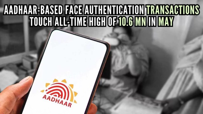Aadhaar based face authentication transactions touch all time high of 10.6 million in May Aadhaar e-KYC service continues to play a key role in the banking and non-banking financial services sectors