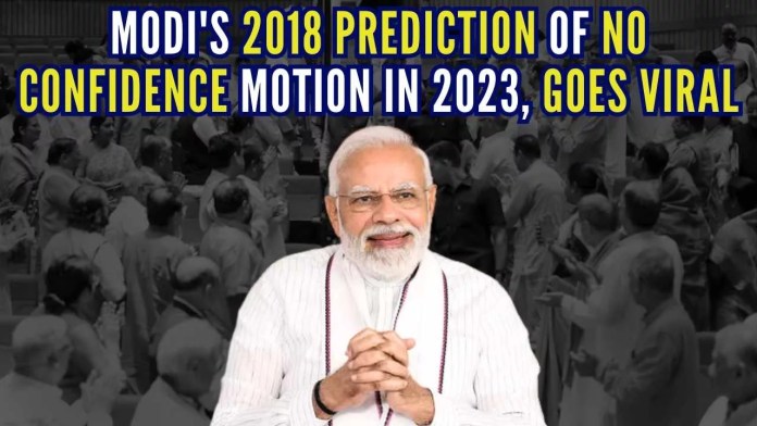2018 prediction of PM Modi on “no confidence” motion in 2023, goes viral The video resurfaced after PM Modi’s prediction seemed to align with the current political situation