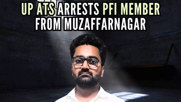 UP ATS arrests PFI member from Muzaffarnagar Arrested PFI member Munir Alam has been remanded 10-day judicial custody