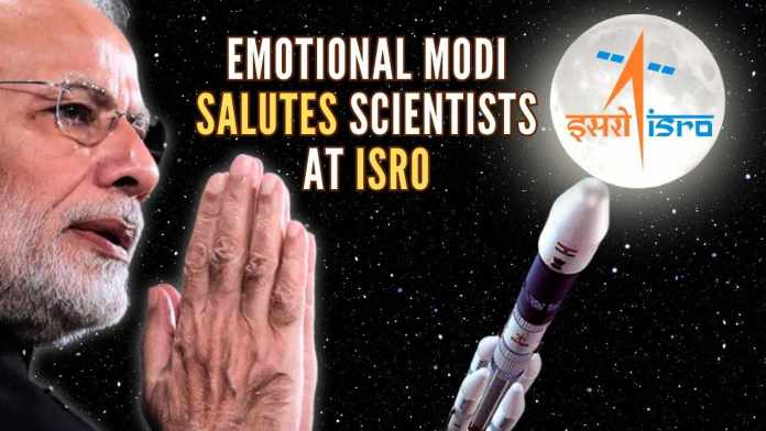 Emotional Modi salutes scientists at ISRO It is rare that the scientists are celebrated but Modi celebrated and saluted them like never before
