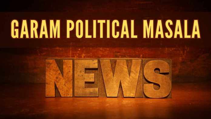Garam Political Masala Here is an update on this week's political news
