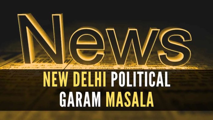 Political News New Delhi Political Garam Masala Here is an update on this week's political news