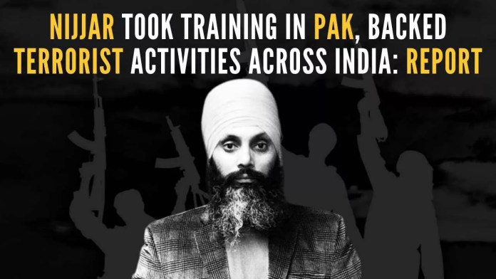 Nijjar took training in Pak, backed terrorist activities across India, claims fresh Intelligence report Nijjar went to Pakistan in April 2012 even as he was active in the world of crime since 1980 and provided training in handling IEDs by a terrorist
