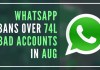 Over 74 lakh bad accounts banned by WhatsApp in August About 3,506,905 of these accounts were proactively banned, before any reports from users