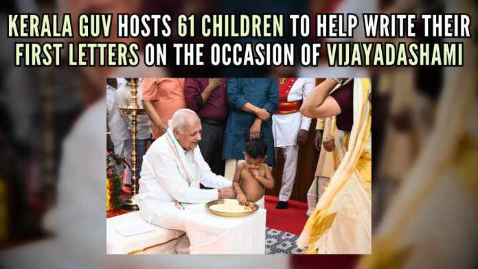 Kerala Guv Arif Mohammed Khan hosts 61 children to help write their first letters on the occasion of Vijayadashami Over the years this event on Vijayadashami has gone drastic changes with Christian churches and at times the Mosques too