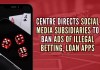 Centre issues advisory for social media subsidiaries to ban ads of illegal betting, loan apps Ministry of Electronics and Information Technology issued an advisory to all digital intermediaries to actively comply with the existing IT rules
