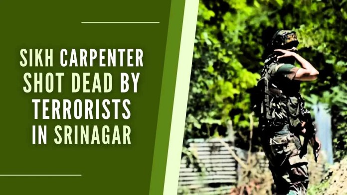 A Sikh carpenter killed in cold blood by unidentified terrorists in Srinagar Since 2019 168 civilians killed in J&K, 247 security personnel sacrificed their lives, and 818 Terrorists neutralized