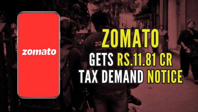 Zomato gets Rs.11.82 cr tax demand notice (1) Earlier this month, Zomato had said it received notices from the tax authorities in Delhi and Karnataka