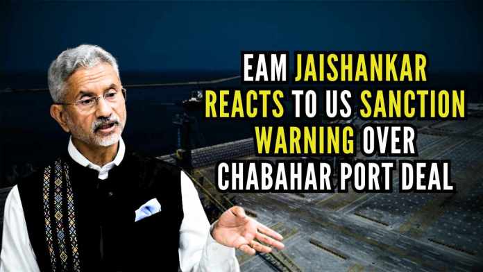 EAM Jaishankar reacts to US sanction alert on Chabahar Port deal Jaishankar emphasized that the project will benefit the entire region and people should not take a