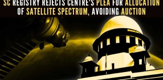 SC registry rejects Centre’s plea for allocation of Satellite Spectrum, avoiding auction Application 'misconceived' and there is no 'reasonable cause' for entertaining it, says SC Registrar
