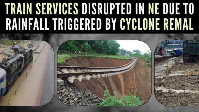 Train services disrupted in NE due to rainfall triggered by cyclone Remal Railway tracks were either inundated or the water is overflowing over the tracks due to incessant rains