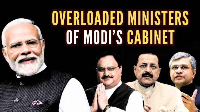 Overloaded Ministers of Modi’s Cabinet Why some Ministers are overloaded? The answer is simple: Portfolio allocation is the Prime Minister’s prerogative