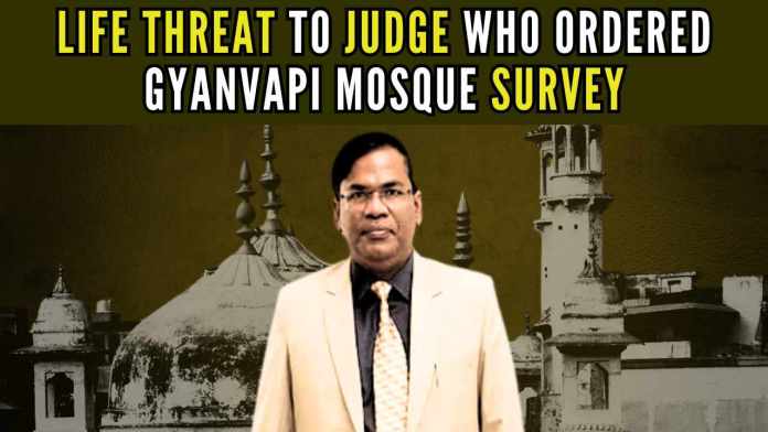 Life threat to judge who ordered Gyanvapi Mosque survey Security measures for the judge who ordered the survey in the Gyanvapi case in Uttar Pradesh will be increased, reflecting heightened concerns over safety and potential threats