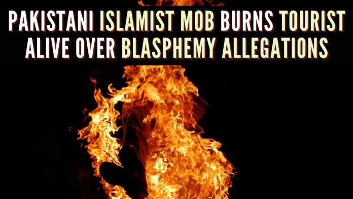 Pakistani islamist mob burns tourist alive over Blasphemy allegations The incident occurred after some individuals announced in a market that a man had committed blasphemy