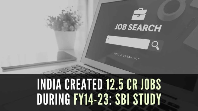 India created 12.5 cr jobs during FY14-23 SBI study Total employment reported by MSMEs registered with the MSME Ministry has crossed the 20-crore mark