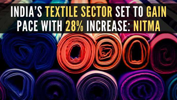 India’s textile sector set to gain pace with 28% increase NITMA Significant boost in funding is expected to drive innovation, enhance productivity, and create new opportunities for the textile industry