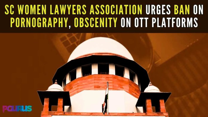SC Women Lawyers Association Urges Ban on Pornography, Obscenity on OTT Platforms SCWLA's call for action reflects their concern that the unchecked availability of explicit content online contributes to a broader climate of violence and insensitivity toward women and children