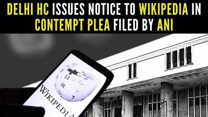 Delhi HC Issues Notice to Wikipedia in Contempt Plea Filed by ANI The court warned Wikipedia against non-compliance with Indian laws, declaring