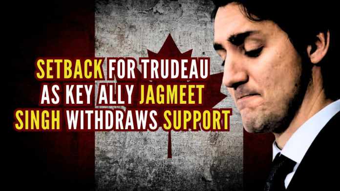 Setback for Trudeau as Key Ally Jagmeet Singh Withdraws Support To survive parliamentary confidence votes in the lower chamber, Trudeau now needs the support of opposition members to avert an immediate election