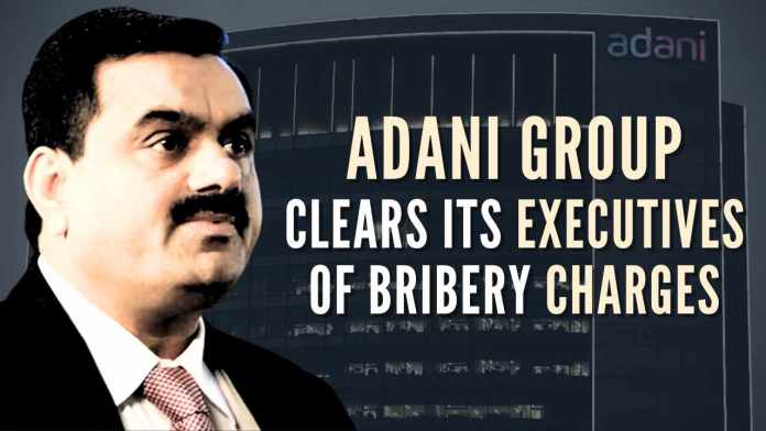 Adani Group Clears Its Executives of Bribery Charges AGEL’s filing rejected the media claims as