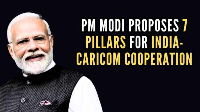 PM Modi proposes 7 pillars for India-CARICOM cooperation PM Modi expressed confidence that the India-CARICOM cooperation would pave the way for a stronger, more resilient partnership