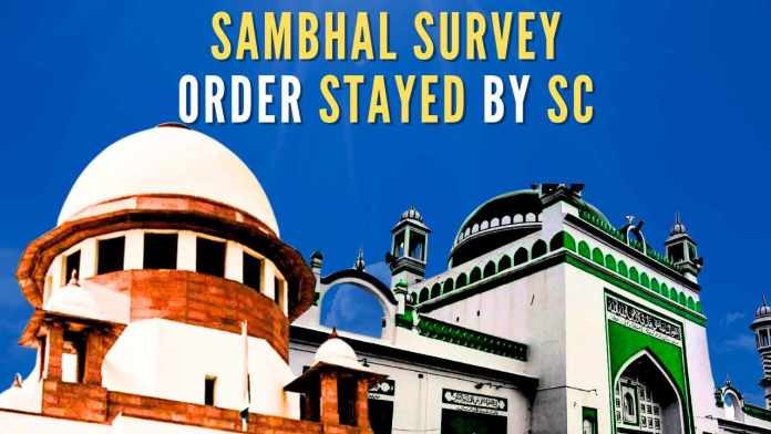 Sambhal Survey Order Stayed by SC The Apex court asked the high court to take up the plea of the Muslim side within three working days of its filing