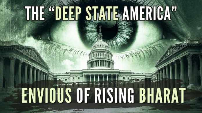 The “Deep State America” The US has reportedly engaged in covert “Deep State” activities in Bharat for years