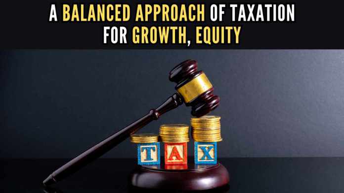 A balanced approach of taxation for growth and equity India’s personal income tax system needs minor reform that balances growth and equity