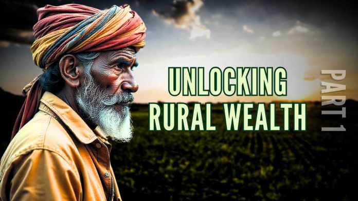 Unlocking rural wealth - Part 1 Farmers' land is frequently hypothecated for crop loans, but these loans are typically purpose-specific and tied to cultivation needs