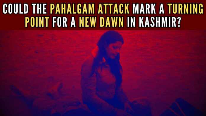 Could the Pahalgam attack mark a turning point for a new dawn in Kashmir Pahalgam was a tragedy. But it also made clear: Kashmir is ready for change