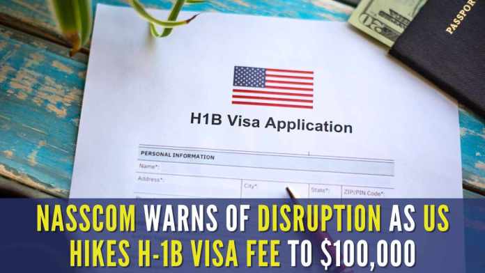Nasscom Warns of Disruption as US Hikes H-1B Visa Fee to $100,000 India’s apex IT body says steep visa fee hike and one-day rollout deadline will disrupt business continuity, impact Indian tech workers, and threaten global innovation ecosystems