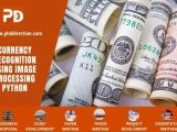 Real Time Currency Recognition Using Image Processing Python Projects