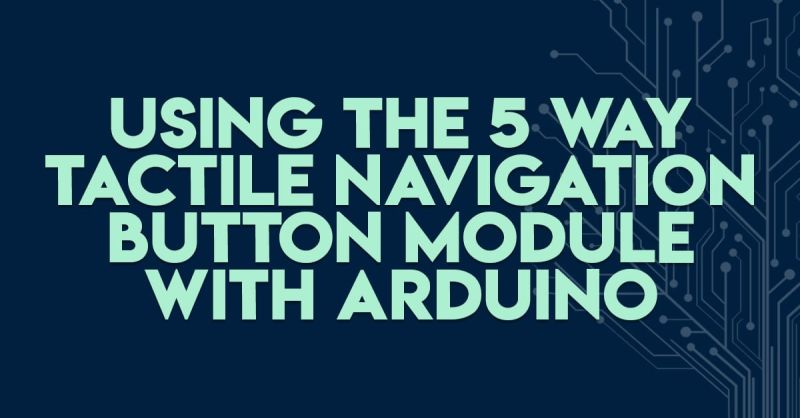Using The 5 Way Tactile Navigation Button Module With Arduino Phipps Electronics - Sunset Art Collection - High Resolution Quality