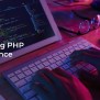 Optimizing PHP Performance