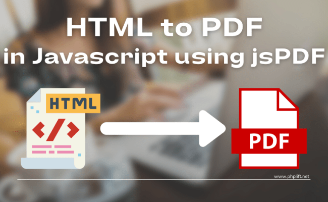 Convert HTML To PDF In Javascript Using JsPDF With Example Download ...