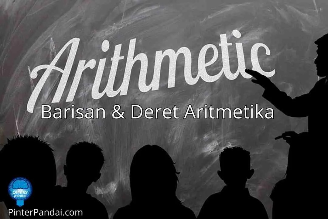 Sedang melanjutkan program magister di perguruan tinggi swasta. Barisan Aritmatika Dan Deret Aritmatika Beserta Contoh Soal Jawaban