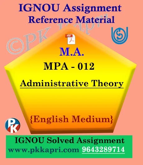 ignou mpa 012 solved assignment english medium Ignou MPA-012 Administrative Theory Solved Assignment In English