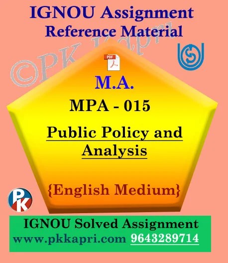 ignou mpa 015 solved assignment english medium Ignou MPA-015 Public Policy And Analysis Solved Assignment In English